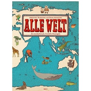Alle Welt. Das Landkartenbuch. Sachbuch für Kinder